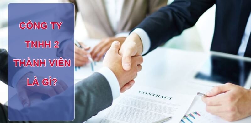Đặc điểm của công ty TNHH 2 thành viên Đặc điểm của công ty TNHH 2 thành viên
