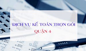 Tìm hiểu về dịch vụ kế toán quận 4 chuyên nghiệp