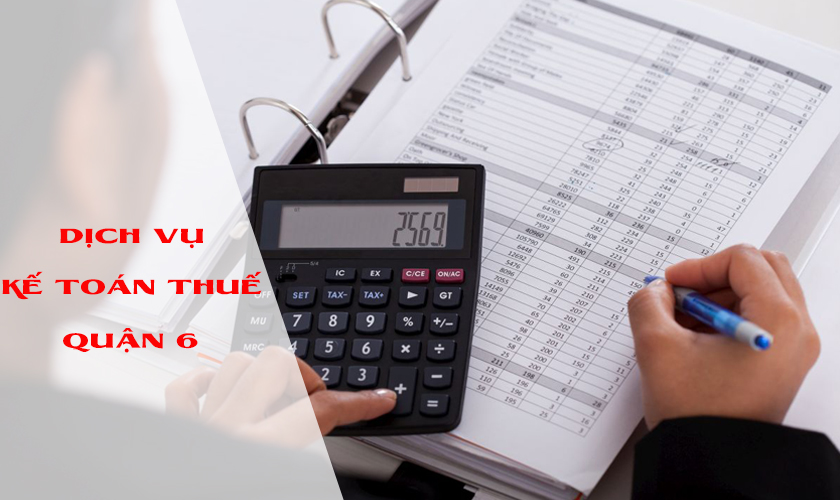 Dịch vụ tư vấn pháp luật về kế toán tại Quận 6 giá rẻ