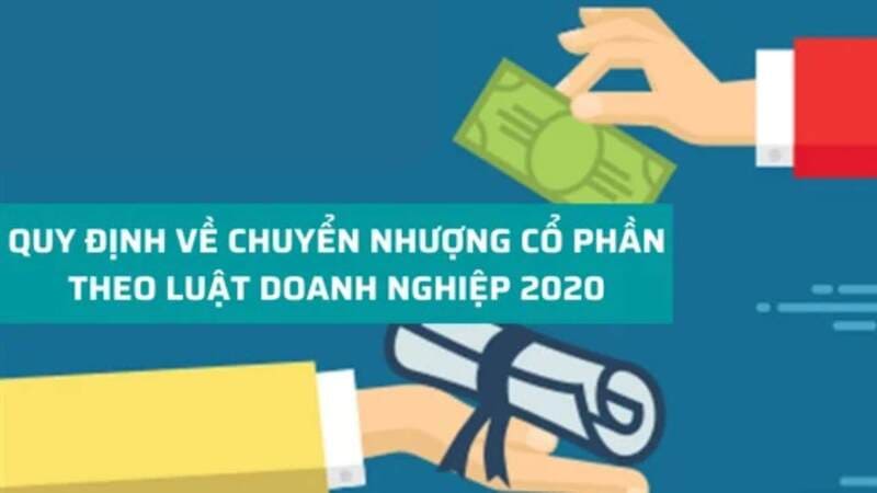 Quy định về chuyển nhượng cổ phần theo Luật Doanh nghiệp 2020