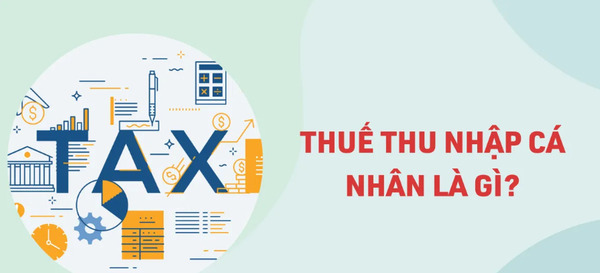 Tìm hiểu thuế TNCN là gì và khoản thu nhập không chịu thuế TNCN