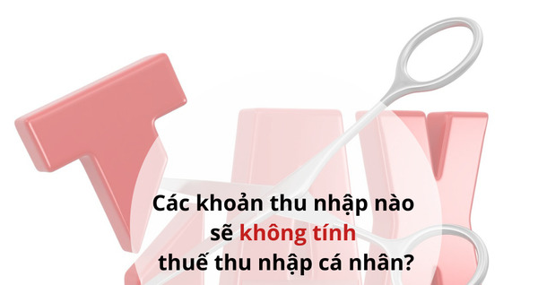Các khoản thu nhập không chịu thuế TNCN là chi phí trợ cấp phụ cấp