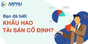 Cách tính khấu hao tài sản cố định tại Kế toán An Phú
