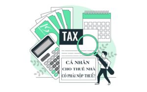 Cho thuê nhà có phải nộp thuế không?