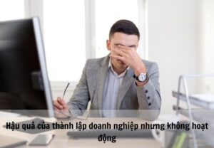 Nhiều chủ doanh nghiệp lơ là thông báo tình trạng ngưng hoạt động đến Cơ quan thuế, gây nhiều hậu quả về sau