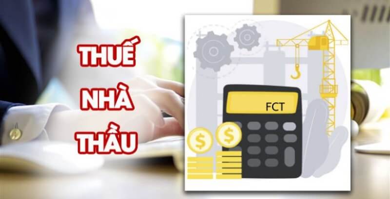 Thuế nhà thầu là gì?