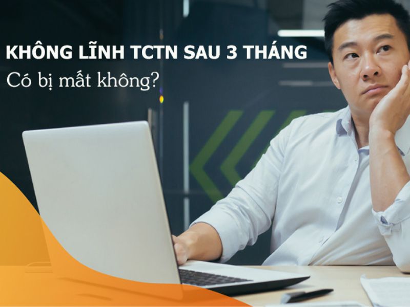 Quy định về không rút BHTN sau 3 tháng nghỉ việc
