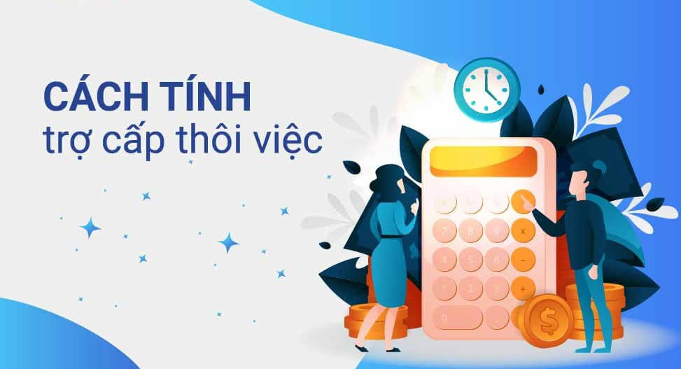 Công thức tính trợ cấp thôi việc chính xác nhất