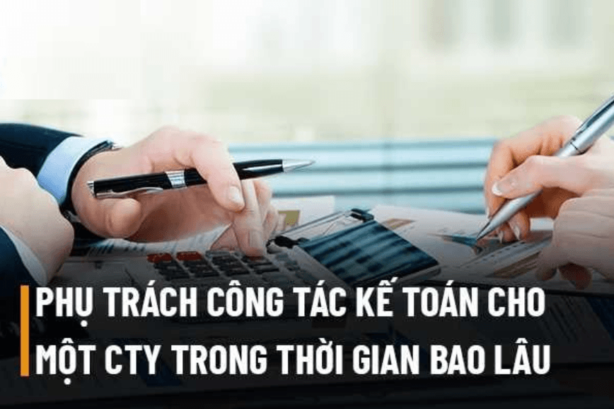 Vị trí người phụ trách kế toán chỉ có thời hạn tối đa là 12 tháng